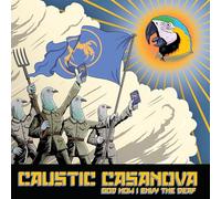 Caustic Casanova - God How I Envy The Deaf [Import]