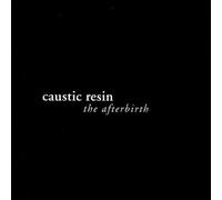 Caustic Resin - After Birth
