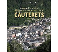Cauterets, images d'une ville et de son patrimoine architectural