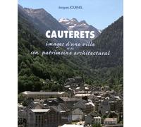 Cauterets, images d'une ville et de son patrimoine architectural