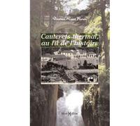 Cauterets thermal, au fil de l'histoire - René Flurin - Monhelios - broché - Monographie