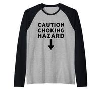 Caution Choking Hazard Funny Meme Laugh Flèche Manche Raglan