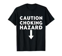 Caution Choking Hazard Funny Meme Laugh Flèche T-Shirt