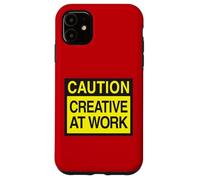 Caution Creative at Work - Funny Artist Design Coque pour iPhone 11