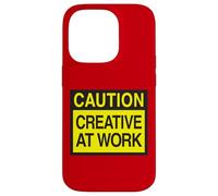 Caution Creative at Work - Funny Artist Design Coque pour iPhone 14 Pro