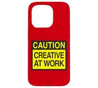 Caution Creative at Work - Funny Artist Design Coque pour iPhone 15 Pro