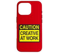 Caution Creative at Work - Funny Artist Design Coque pour iPhone 16 Pro