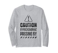 Caution Hypocondriaque Passant par Hypocondrie Sarcastique Manche Longue