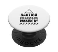 Caution Hypocondriaque Passant par Hypocondrie Sarcastique PopSockets PopGrip Adhésif