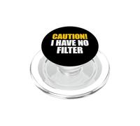 Caution I Have No Filter PopSockets PopGrip pour MagSafe