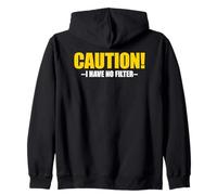 Caution I Have No Filter Sweat à Capuche