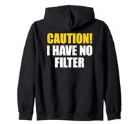 Caution I Have No Filter Sweat à Capuche