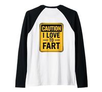 Caution I Love To Fart Manche Raglan