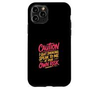 Caution I Quit Smoking Speak to Me at Your Own Risk Coque pour iPhone 11 Pro