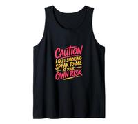 Caution I Quit Smoking Speak to Me at Your Own Risk Débardeur