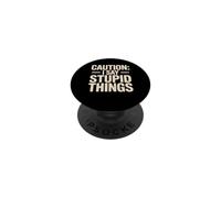 Caution I Say Stupid Things Comédie d'avertissement Idiote PopSockets PopGrip Adhésif