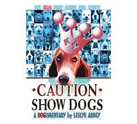 Caution Show Dogs