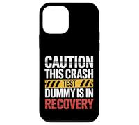 Caution This Crash Test Dummy is in Recovery |- Coque pour iPhone 12 Mini