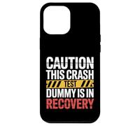Caution This Crash Test Dummy is in Recovery |- Coque pour iPhone 12 Pro Max