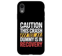 Caution This Crash Test Dummy is in Recovery |- Coque pour iPhone XR