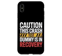 Caution This Crash Test Dummy is in Recovery |- Coque pour iPhone XS Max
