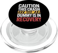 Caution This Crash Test Dummy is in Recovery |- PopSockets PopGrip pour MagSafe