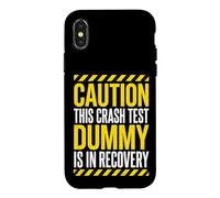Caution This Crash Test Dummy is in Recovery Sarcastique Coque pour iPhone X/XS