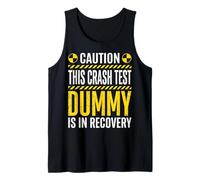 Caution This Crash Test Dummy is in Recovery Sarcastique Débardeur