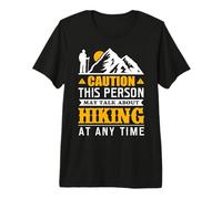 Caution This Person May Talk About Hiking Hiker Mountain T-Shirt Haut de Gamme