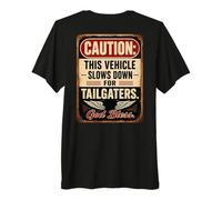 Caution: This Vehicle Slows Down for Tailgaters - Biker T-Shirt Haut de Gamme