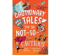 Cautionary Tales for the Not-So- Cautious A bind-up of easy laugh-out-loud stories for reluctant readers aged 6-10 - Sally Barton - Walker Books Australia - ebook (ePub) - Livre
