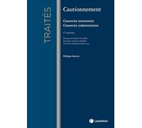 Cautionnement: Garanties autonomes Granties indemnitaires