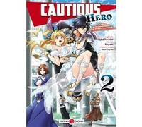 Cautious Hero - vol. 02 Light Tuchihi (Auteur), Koyuki (Dessinateur)