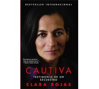 Cautiva (Captive): Testimonio De Un Secuestro (Atria Espanol) (Spanish Edition)
