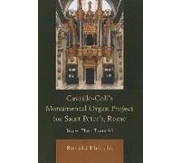 Cavaille-Coll's Monumental Organ Project For Saint Peter's, Rome