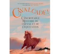 Cavalcade ! L'Incroyable Histoire du cheval et de l'équitation De la préhistoire à nos jours - Guillaume Henry - Actes Sud Jeunesse - relié - Document jeunesse