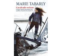 Cavalcade océane - Victoire autour du monde sans satellite à bord de Pen Duick VI - Marie Tabarly - Pocket - Poche - Carnet (de voyage, intime, de notes)