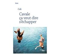 Cavale Ça Veut Dire S'échapper
