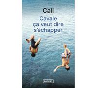 Cavale ça veut dire s'échapper