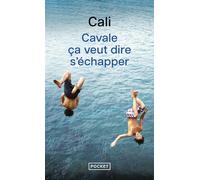Cavale ça veut dire s'échapper - Cali - Pocket - Poche - Roman