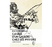 Cavale d'un Gaulois chez les Nippons Carnet de route - Jean de Froidefond - Glyphe - broché - Récit