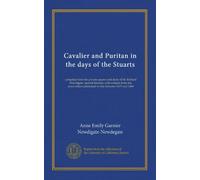 Cavalier and Puritan in the days of the Stuarts