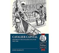 Cavalier Capital: Oxford in the English Civil War 1642-1646