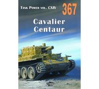 Cavalier. Centaur. Tank Power vol. CXIV 367 - Janusz Ledwoch [KSIÄĹťKA]