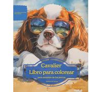 Cavalier: Libro para colorear para amantes de los perros - Edición de verano