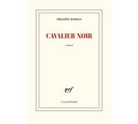 Cavalier noir Philippe Bordas (Auteur)