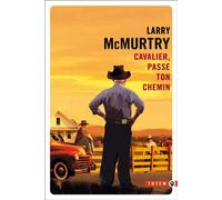 Cavalier, passe ton chemin - Larry McMurtry - Gallmeister - Poche - Roman