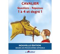 CAVALIER - QUESTIONS/REPONSES 1 à 4 et Degré 1