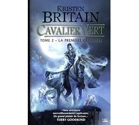 Cavalier Vert, T2 : La Première cavalière - Kristen Britain - Bragelonne - broché - Roman