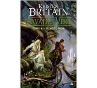 Cavalier Vert, T4 : Le Voile Noir Kristen Britain (Auteur)